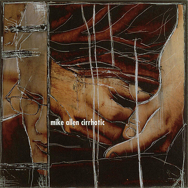 Mike Allen - Cirrhotic