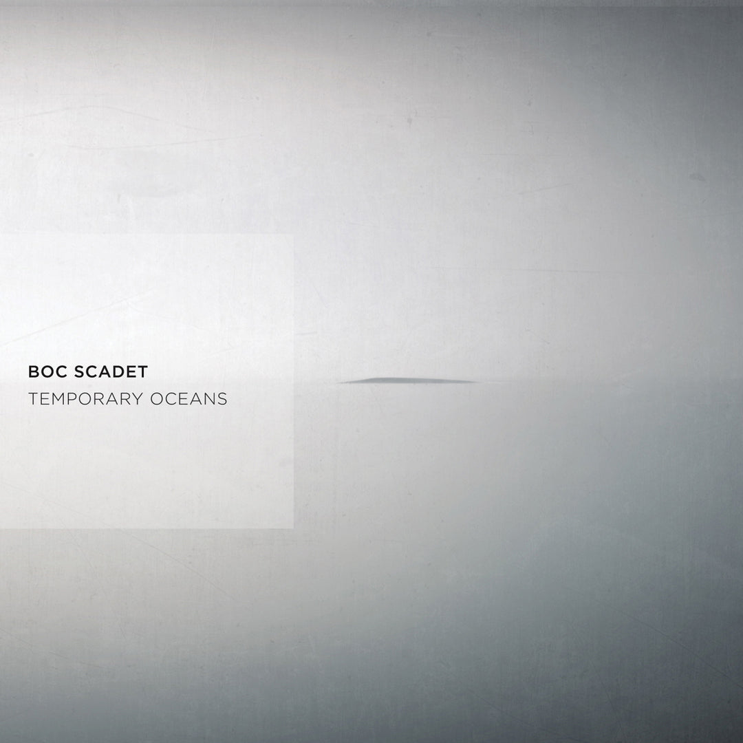 Boc Scadet - Temporary Oceans