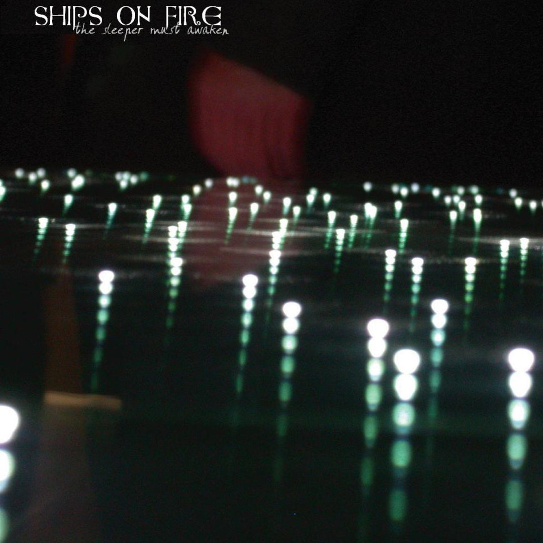 Ships On Fire - The Sleeper Must Awaken