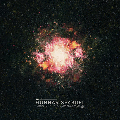 GUNNAR SPARDEL ANNOUNCES DEBUT ALBUM 'SIMPLICITY IN A COMPLEX WORLD'