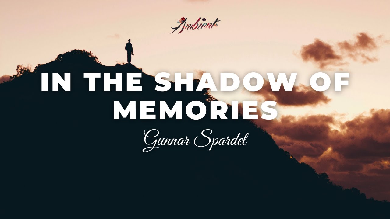 Gunnar Spardel - In The Shadow Of Memories