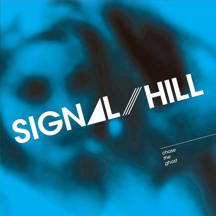 Signal Hill - Chase The Ghost
