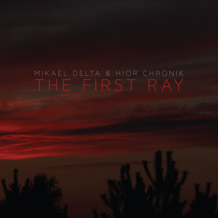 Mikaël Delta & Hior Chronik - The First Ray