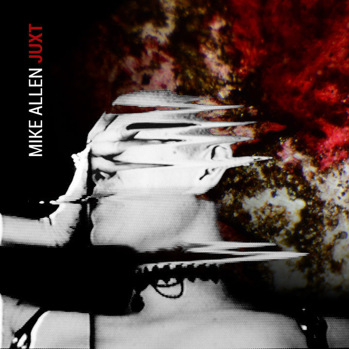 Mike Allen - Juxt
