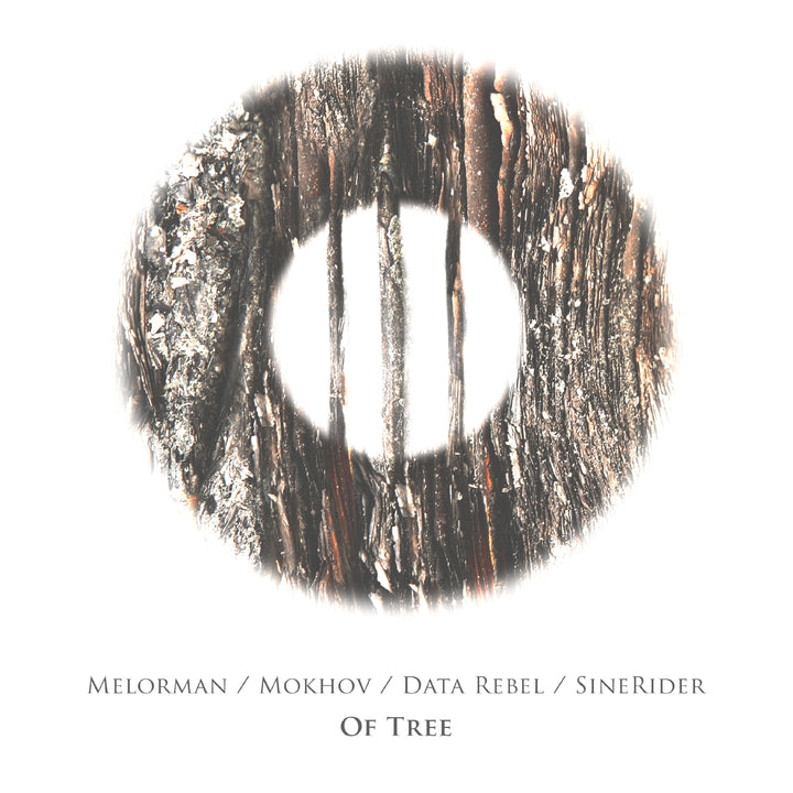 Melorman / Mokhov / Data Rebel / SineRider - Of Tree